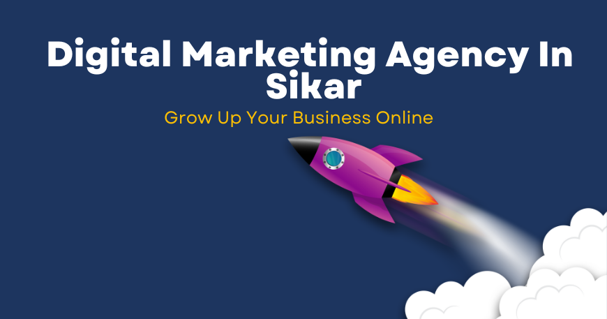 Top Digital Marketing Agency in Sikar: Boost Your Business Online